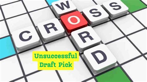 The Crossword Solver found 30 answers to "draft picks", 5 letters crossword clue. . Unsuccessful draft pick nyt